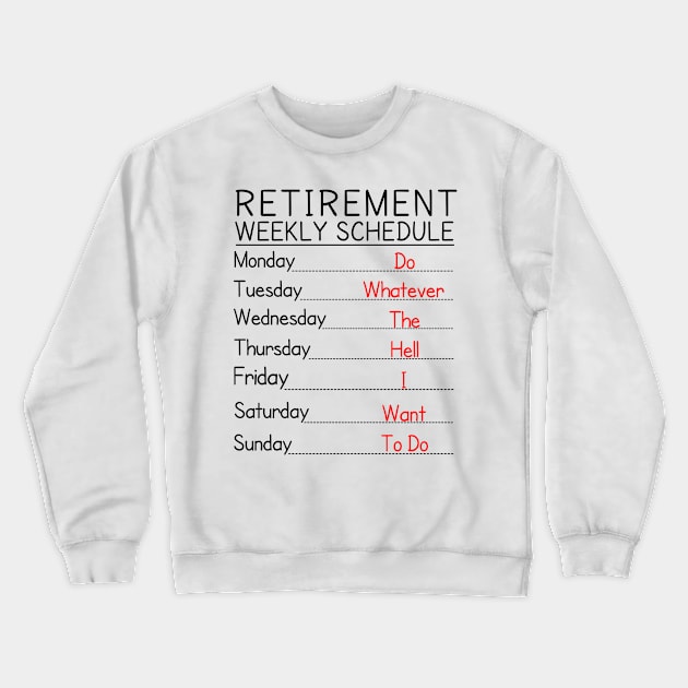 Retirement Weekly Schedule Crewneck Sweatshirt by fishing for men